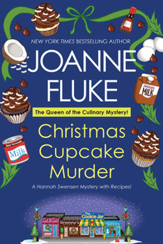 Christmas Cupcake Murder: A Festive & Delicious Christmas Cozy Mystery (Book #26 in the Hannah Swensen Series) By Joanne Fluke