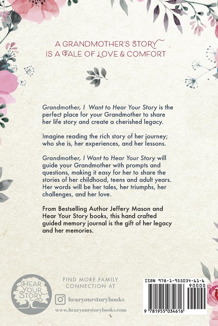 Grandmother, I Want to Hear Your Story: A Grandmother's Guided Journal To Share Her Life & Her Love by Jeffrey Mason