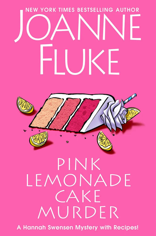 Pink Lemonade Cake Murder A Delightful & Irresistible Culinary Cozy Mystery with Recipes by Joanne Fluke