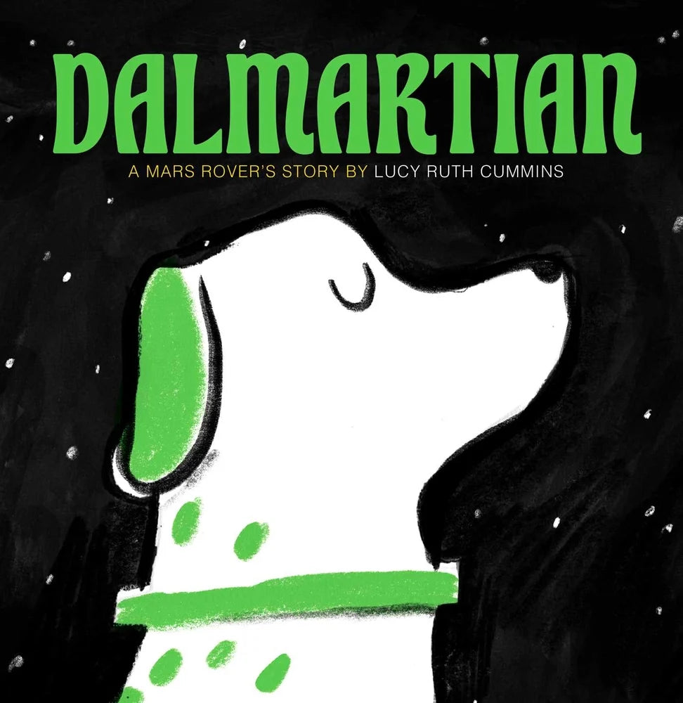 Dalmartian A Mars Rover's Story by Lucy Ruth Cummins