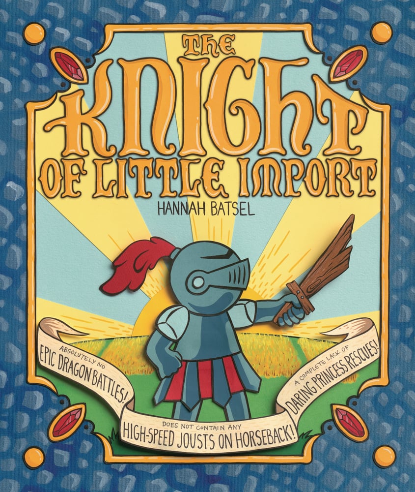 The Knight of Little Import by Hannah Batsel
