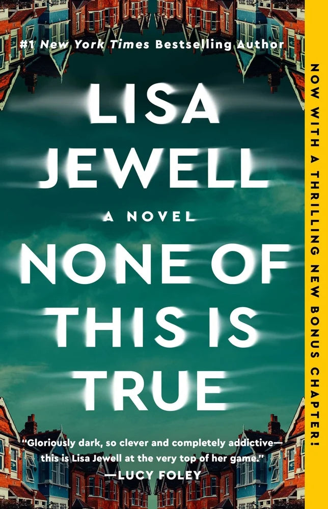 None of This Is True: A Novel by Lisa Jewell