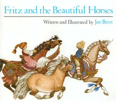 Fritz and the Beautiful Horses By Jan Brett