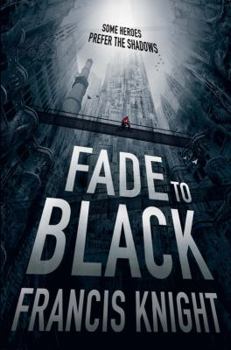 USED*Fade to Black (Book #1 in the Rojan Dizon Series) By Francis Knight