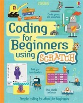 USED*Coding for Beginners Using Scratch - IR By Rosie Dickens