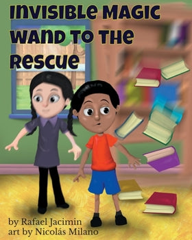 Invisible Magic Wand to the Rescue: Dyslexia font - easy to read for all readers [Large Print] By Rafael Jacimin