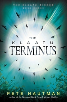 USED*The Klaatu Terminus (Book #3 in the The Klaatu Diskos Series) By Pete Hautman