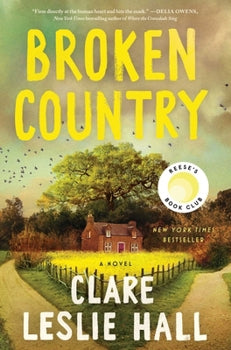 USED*Broken Country (Reese's Book Club) By Clare Leslie Hall