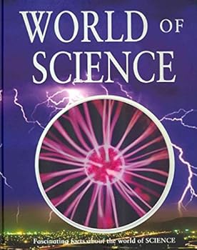 USED*The World of Science By Parragon Publishing, Jinny Johnson, Martin Walters (KD-1019)