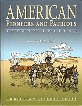 American Pioneers And Patriots By Caroline D. Emerson