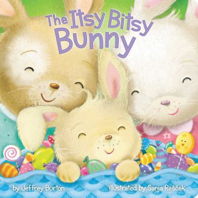 The Itsy Bitsy Bunny By Jeffrey Burton