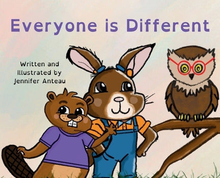SIGNED COPY - Everyone is Different By: Jennifer Anteau