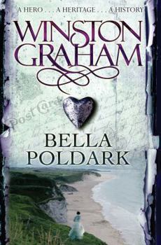 USED*Bella Poldark (Book #12 in the The Poldark Saga Series) By Winston Graham