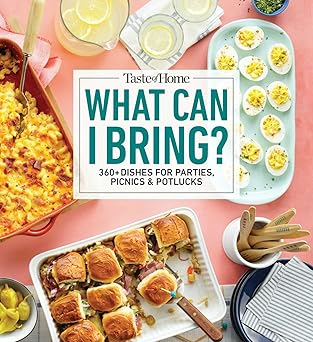 Taste of Home What Can I Bring?: 360+ Dishes for Parties, Picnics & Potlucks (Taste of Home Entertaining & Potluck) Paperback by Taste of Home (Editor)