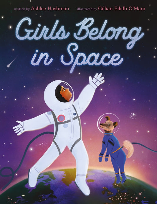 Girls Belong in Space by Ashlee Hashman