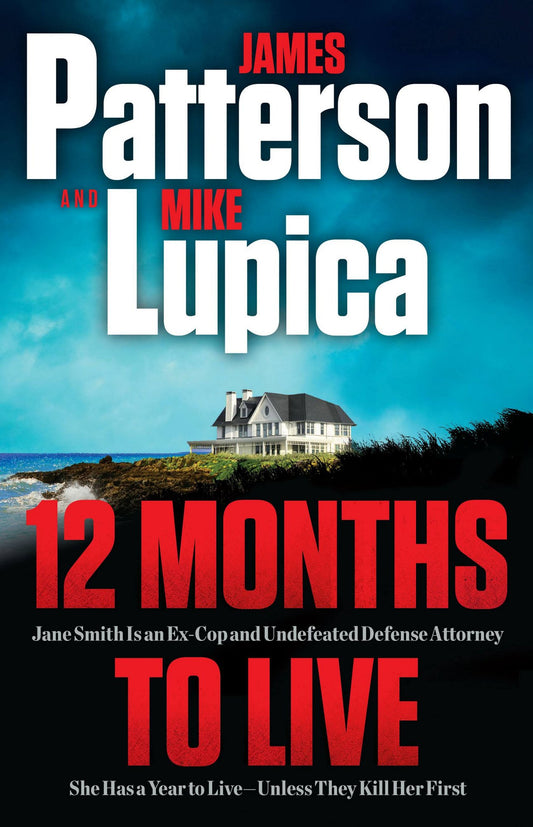 12 Months to Live: A Jane Smith Thriller by James Patterson