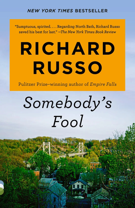 Somebody's Fool: A novel by Richard Russo