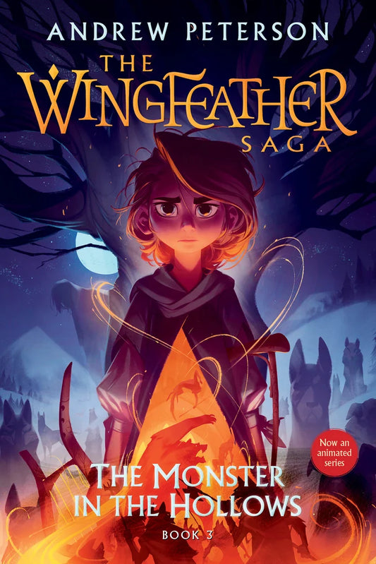 The Monster in the Hollows The Wingfeather Saga Book 3 by Andrew Peterson