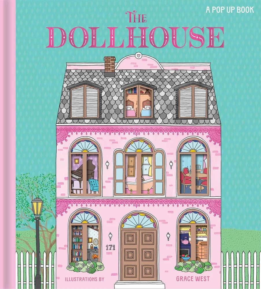The Dollhouse: A Pop-Up Book Pop-Up and Lift-the-Flap Book Grace West