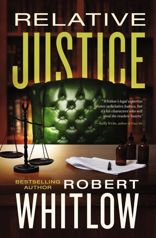 Relative Justice A Legal Suspense by Robert Whitlow
