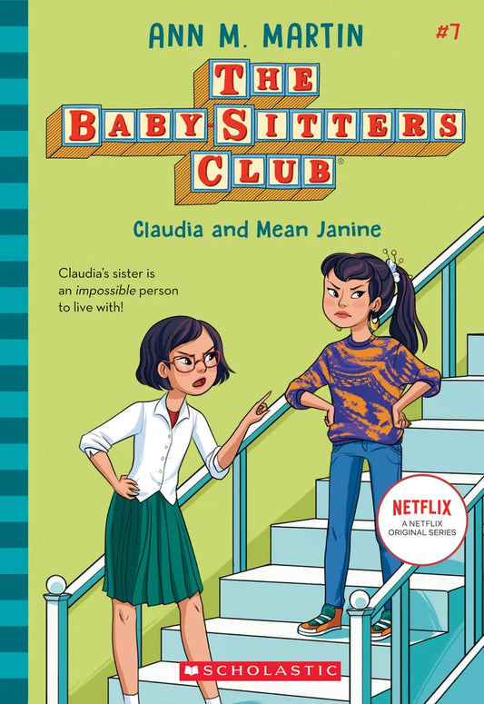 Claudia and Mean Janine (the Baby-Sitters Club #7) Volume 7 by Ann M Martin