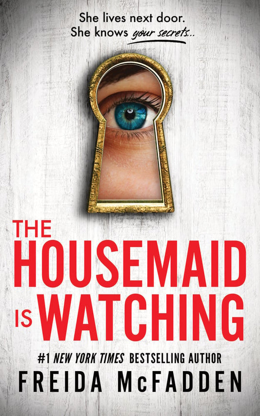 The Housemaid Is Watching by  Freida McFadden