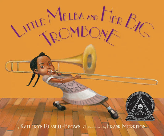 Little Melba and Her Big Trombone by Katheryn Russell-Brown