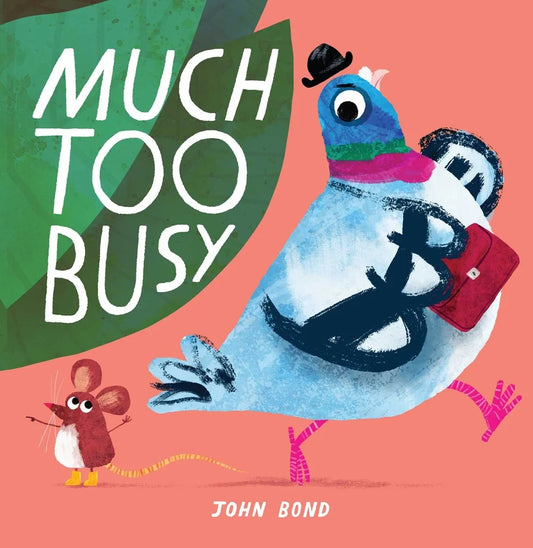 Much Too Busy by John Bond