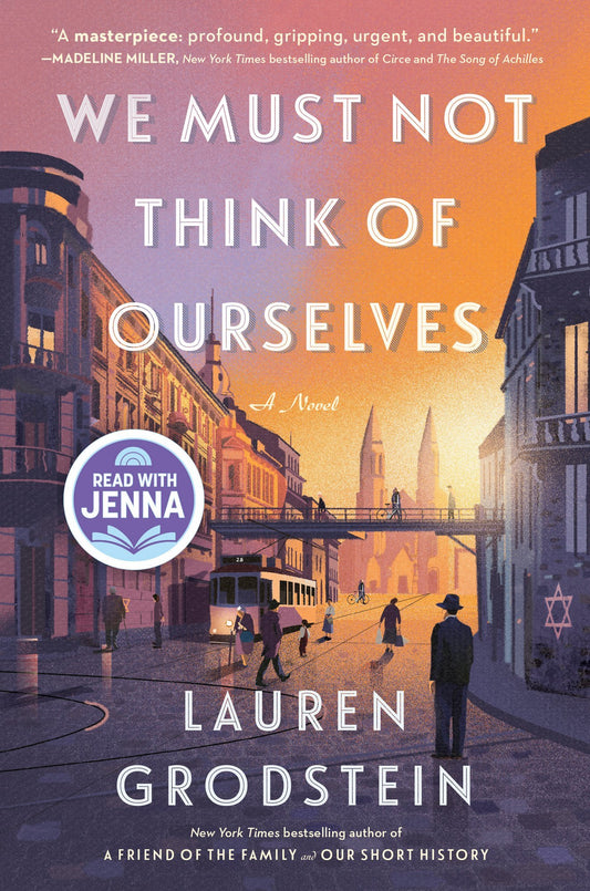 We Must Not Think of Ourselves by Lauren Grodstein