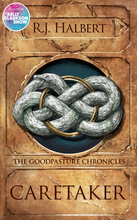 Caretaker The Goodpasture Chronicles (Book 1) by  R J Halber