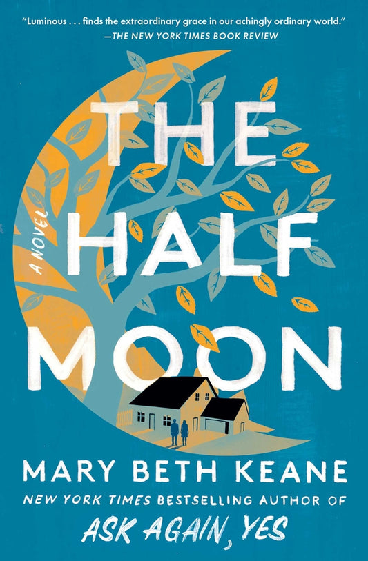 The Half Moon A Novel by Mary Beth Keane