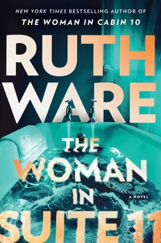 USED*The Woman in Suite 11 (Book #2 in the The Woman in Cabin 10 Series) By Ruth Ware