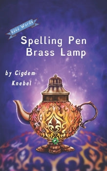 Spelling Pen - Brass Lamp: (Dyslexie Font) Decodable Chapter Books for Kids with Dyslexia By Cigdem Knebel