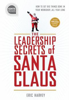 Share to Facebook Share to Pinterest Share to Twitter ISBN: 1492675415  ISBN13: 9781492675419  Leadership Secrets of Santa Claus: How to Get Big Things Done in Your Workshop...All Year Long By Eric Harvey