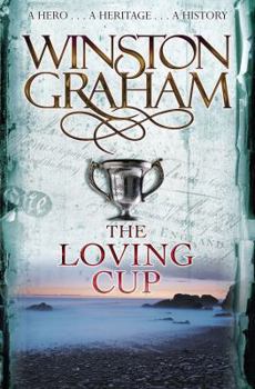 USED*The Loving Cup: A Novel of Cornwall 1813-1815 (Book #10 in the The Poldark Saga Series) By Winston Graham