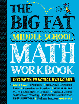 The Big Fat Middle School Math Workbook: 600 Math Practice Exercises By Workman Publishing and Editors of Brain Quest